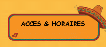 ACCES & HORAIRES